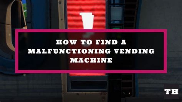 Fortnite where to find malfunctioning vending machine