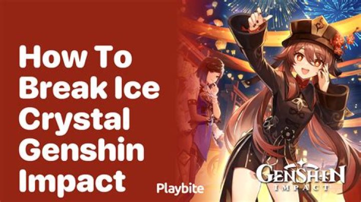 Genshin impact how to break ice
