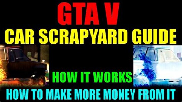 Gta 5 car scrapyard how to make money