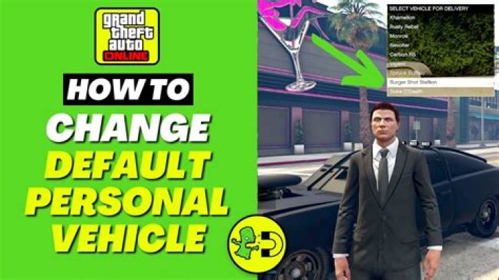 Gta v how to change personal vehicle