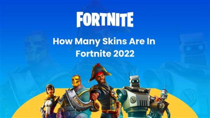 How many fortnite skins are there 2022