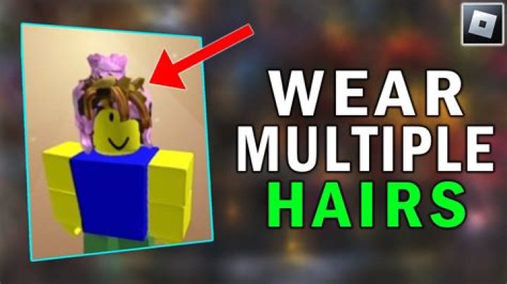 How to add more than one hair on roblox