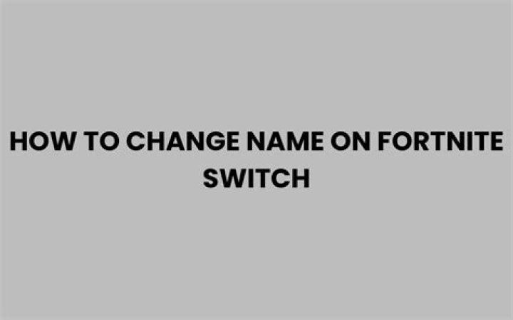 How to change name on fortnite switch