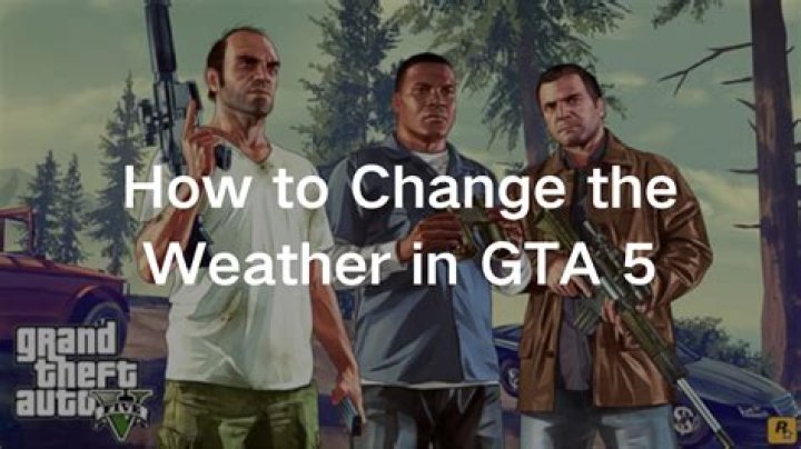 How to change the weather in gta 5