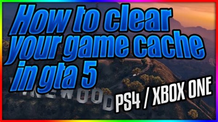 How to clear gta 5 cache xbox one