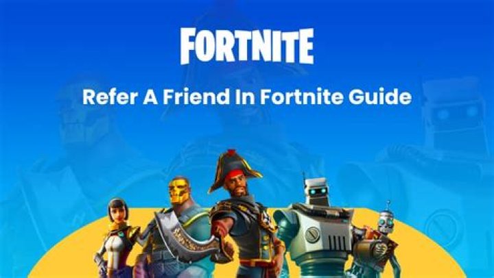 How to do refer a friend fortnite