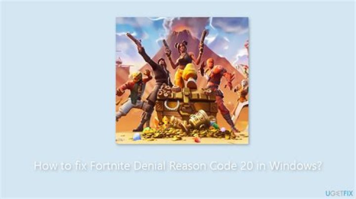 How to fix denial reason code 20 fortnite
