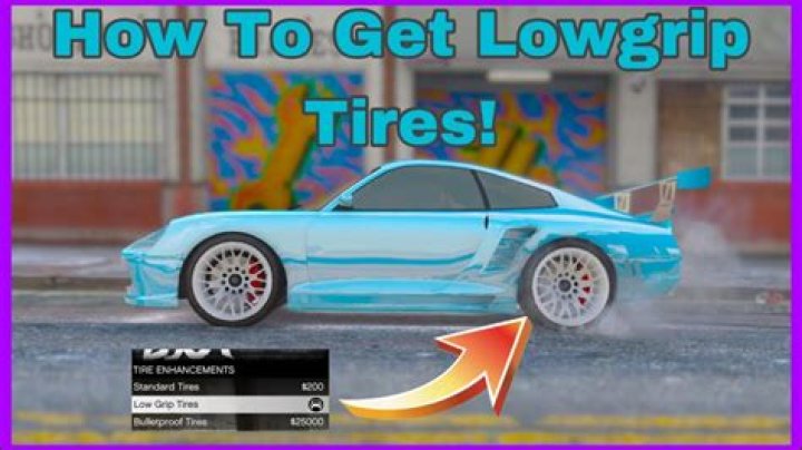 How to get low grip tires in gta v