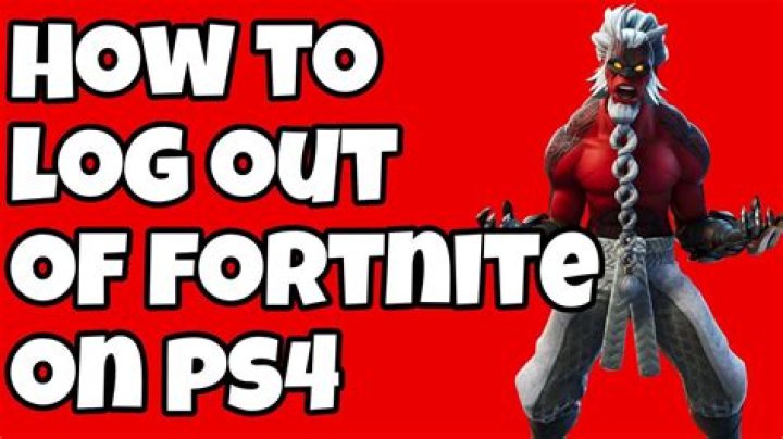 How to log out of your fortnite account on ps4