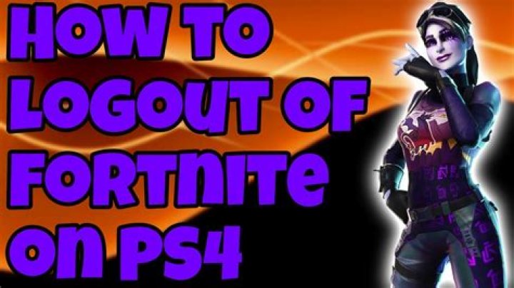 How to logout of fortnite on ps4