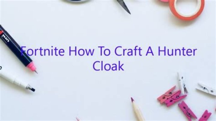 How to make hunter cloak fortnite