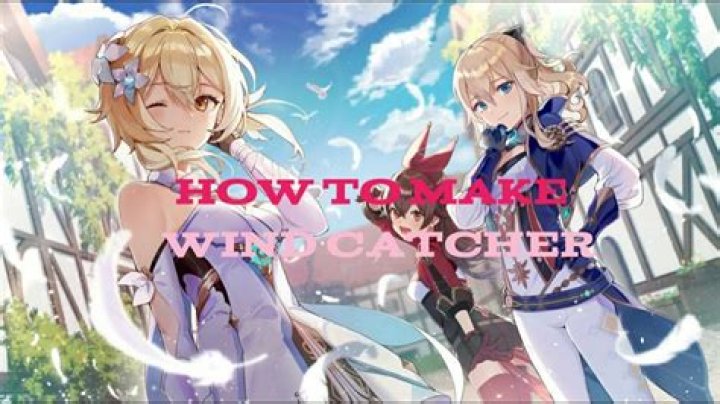 How to make wind catcher genshin impact