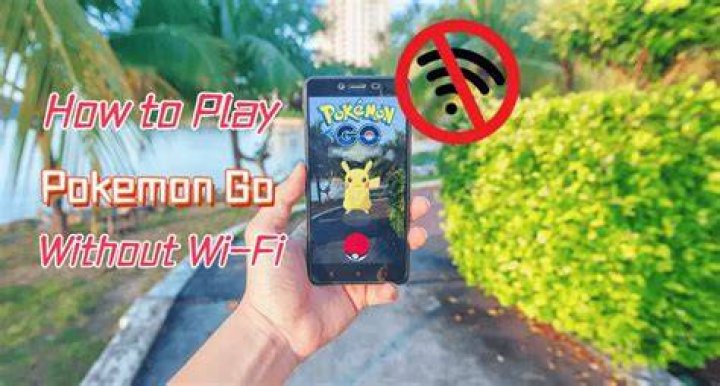 How to play pokemon go without data or wifi