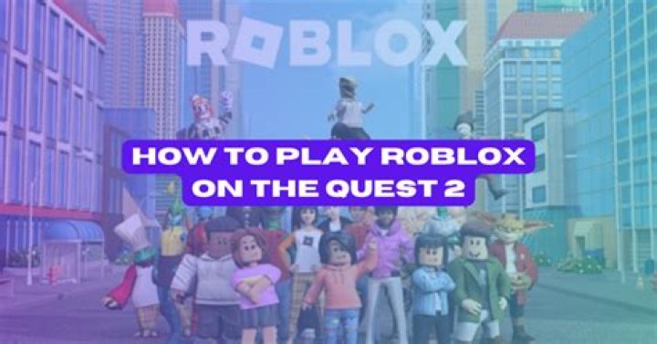 How to play roblox on quest 2