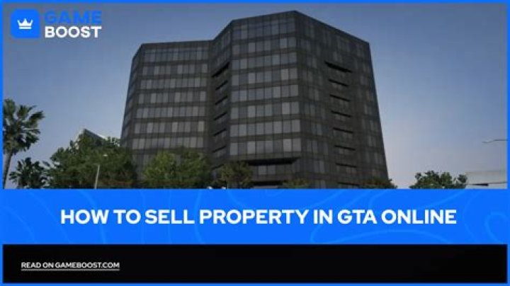 How to sell property on gta online