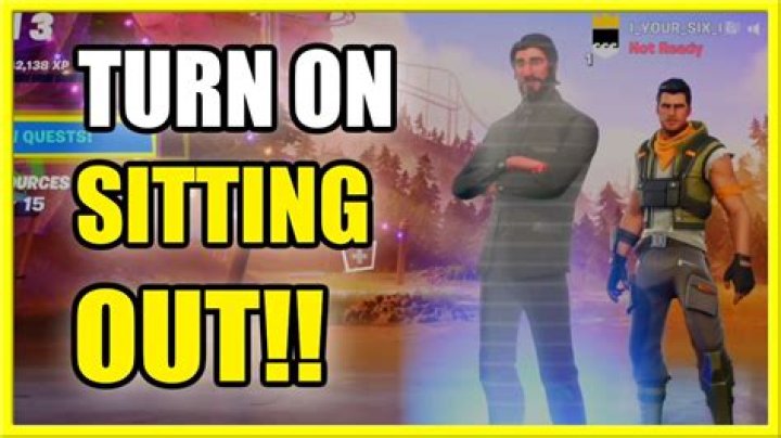 How to sit out on fortnite