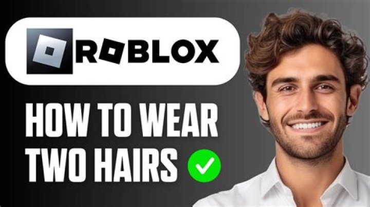How to wear 2 hairs in roblox mobile
