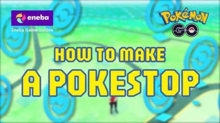 Pokemon go how to make a pokestop
