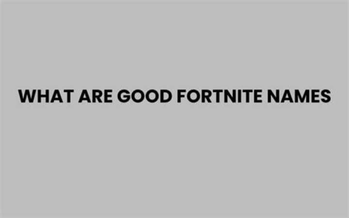 What are good fortnite names