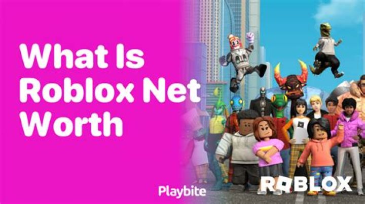 What is roblox net worth