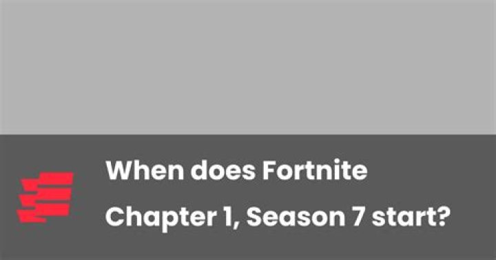 When does season 7 start fortnite