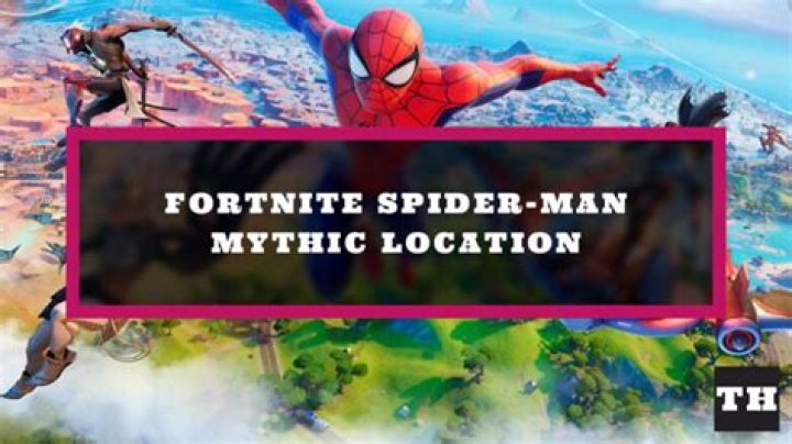 Where the spider man mythic fortnite