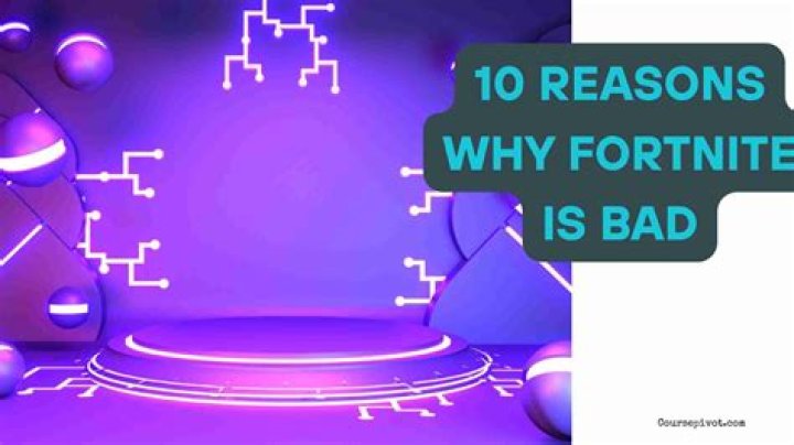 Why fortnite is bad