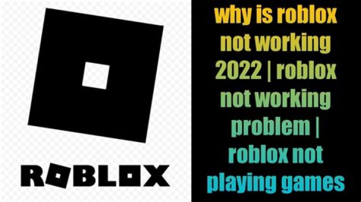 Why is roblox not working 2022