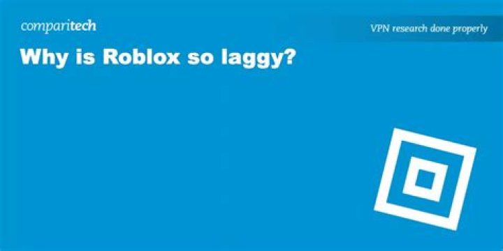 Why is roblox so slow