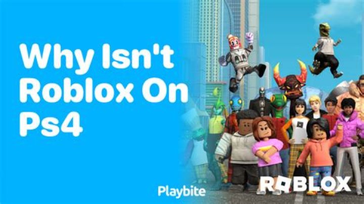 Why isn’t roblox on ps4